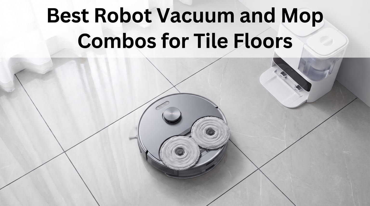 best robot vacuum and mop combos for tile floors