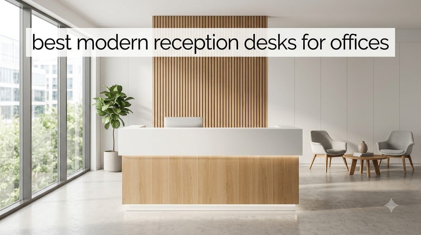 best modern reception desks for offices