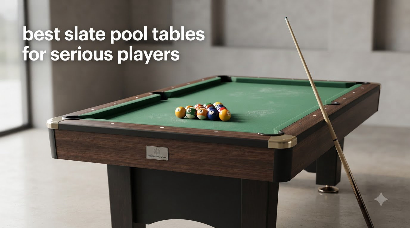 best slate pool tables for serious players