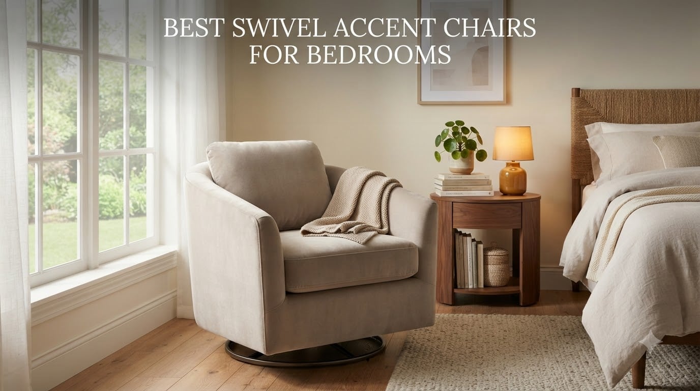 best swivel accent chairs for bedrooms
