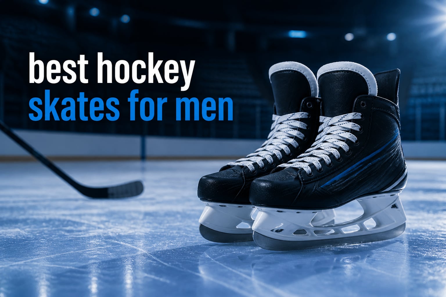best hockey skates for men