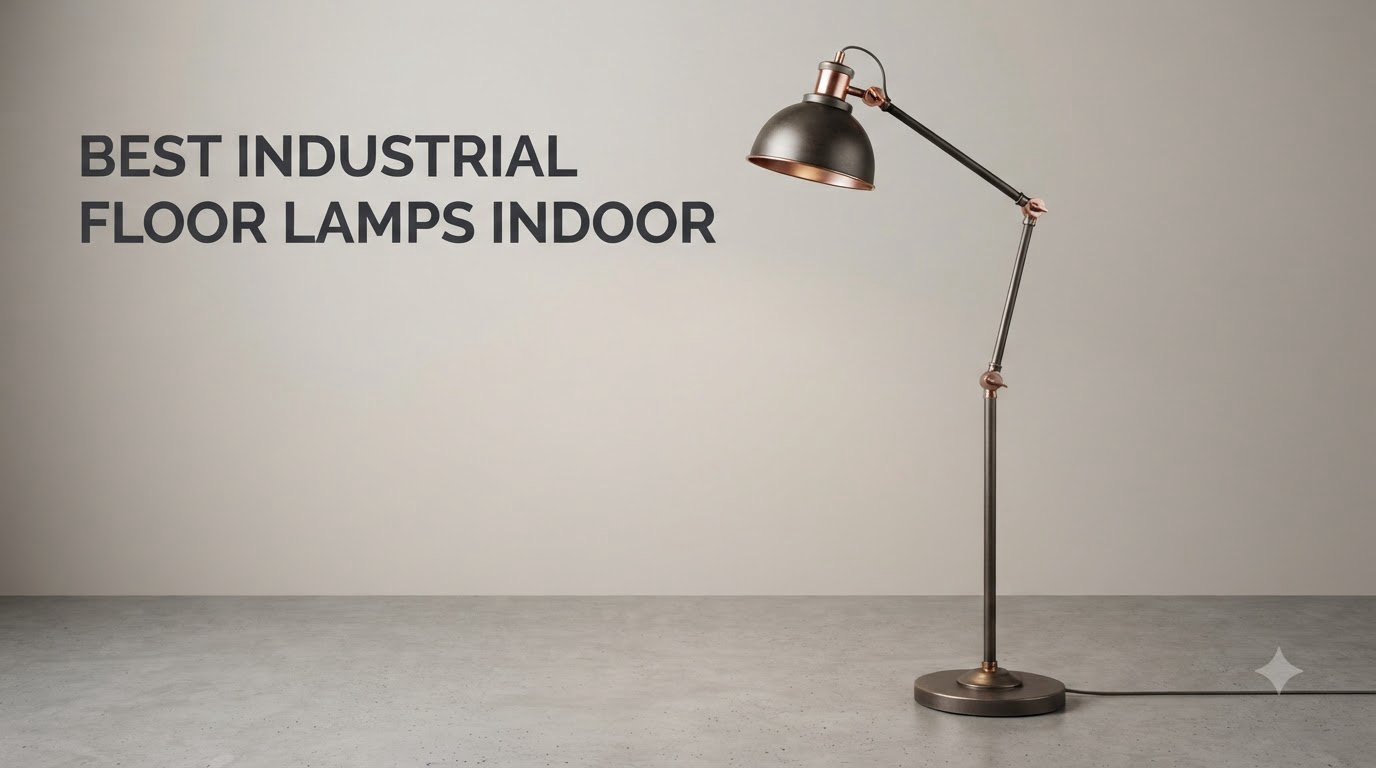best industrial floor lamps indoor