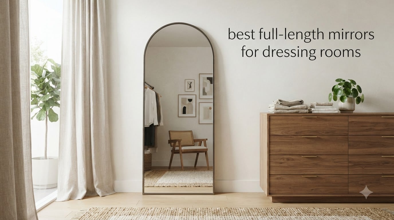 best full-length mirrors for dressing rooms