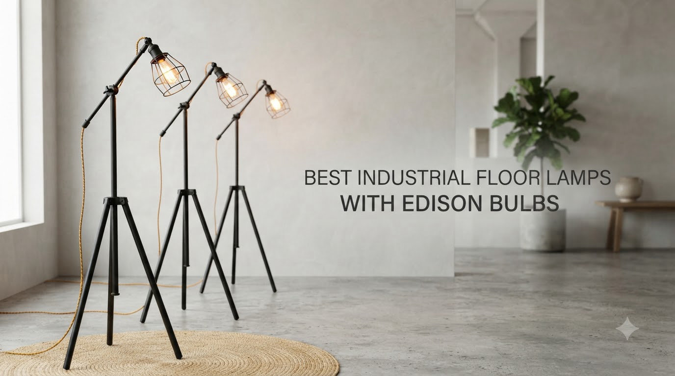 best industrial floor lamps with edison bulbs