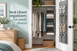 best closet organizers for small closets