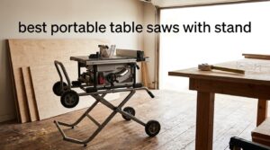 best portable table saws with stand