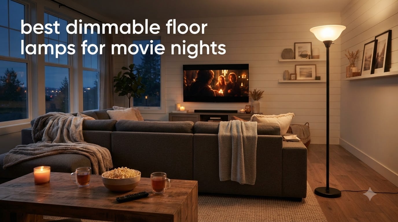 best dimmable floor lamps for movie nights
