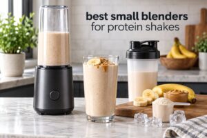 best small blenders for protein shakes