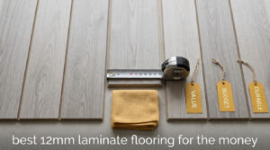 best 12mm laminate flooring for the money
