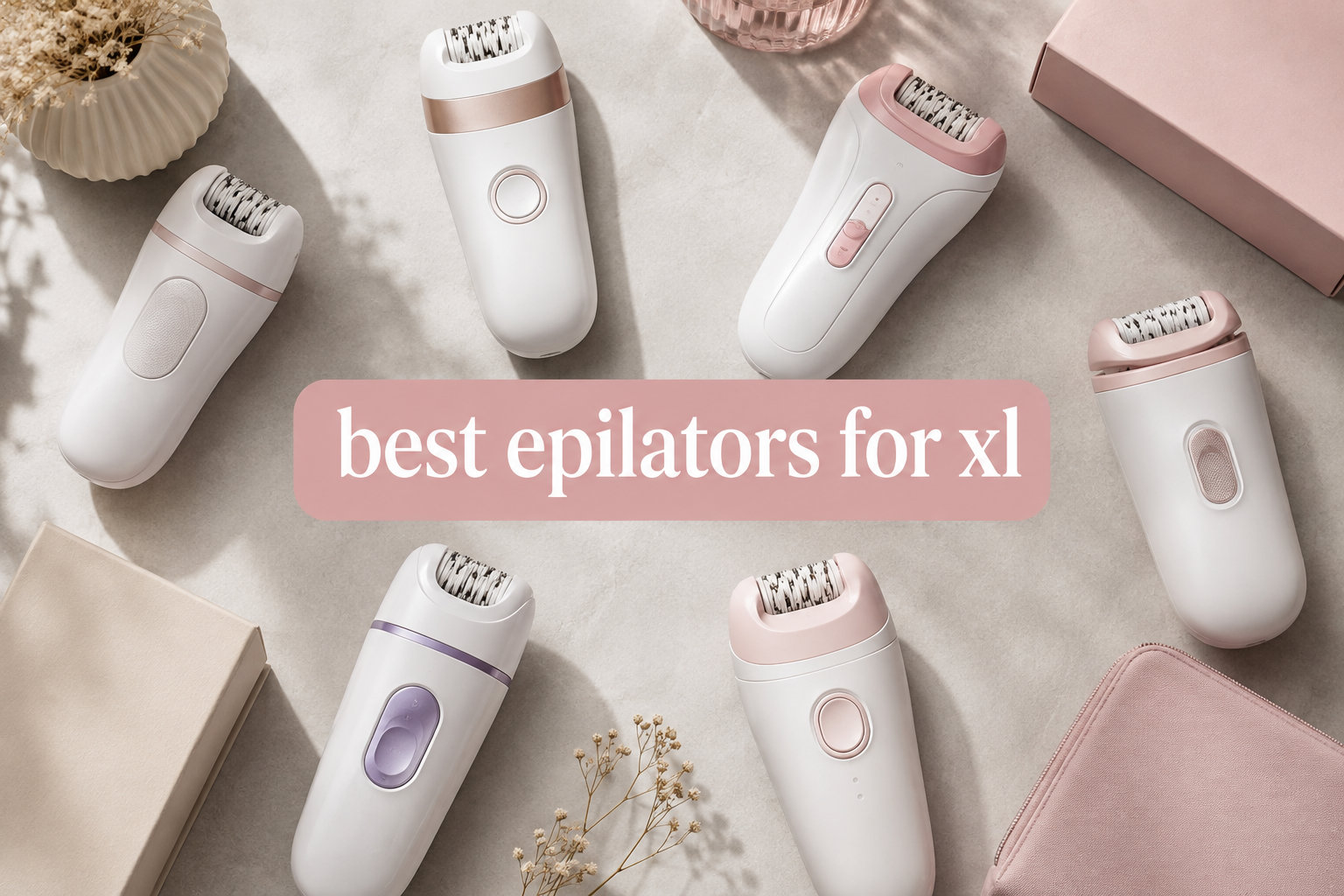best epilators for xl