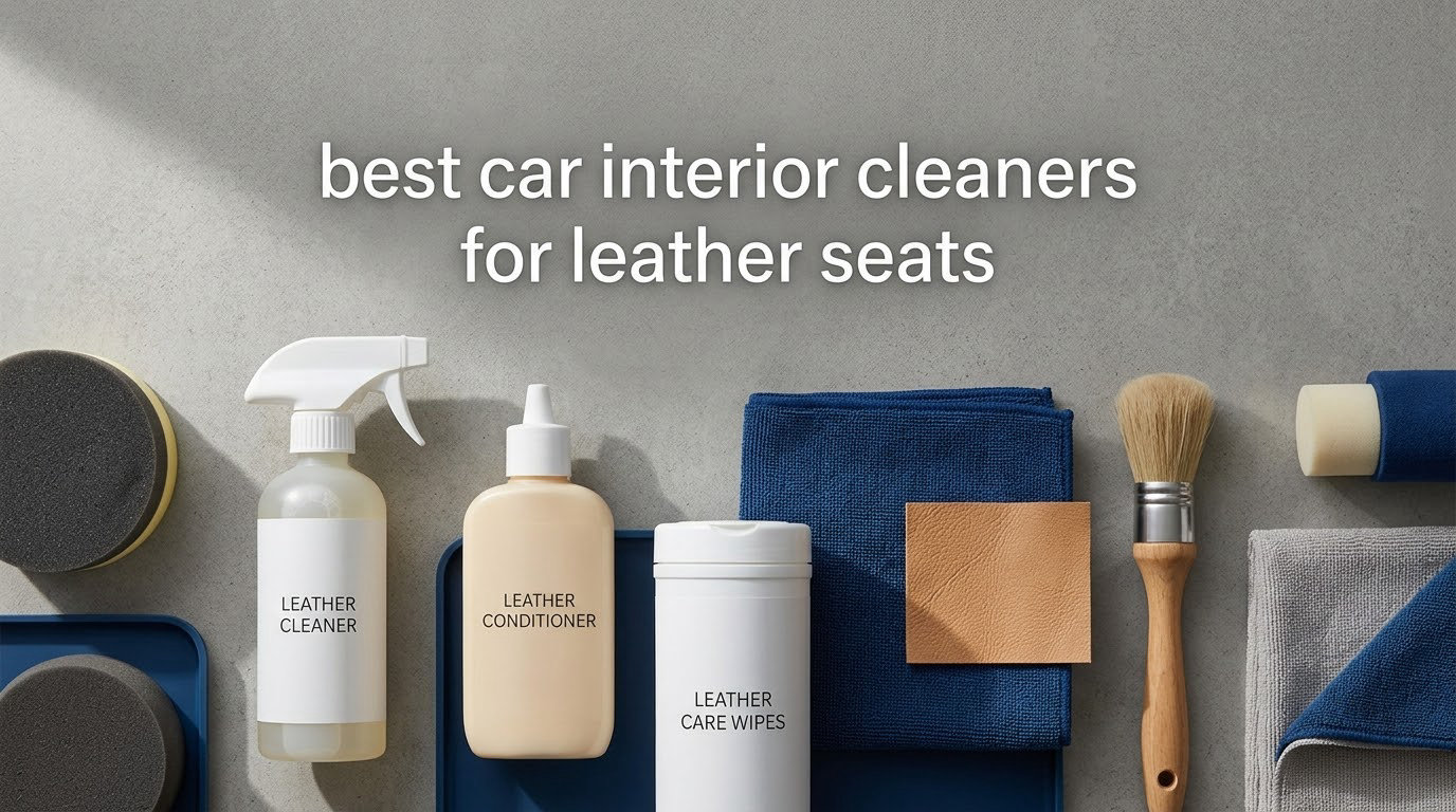 best car interior cleaners for leather seats