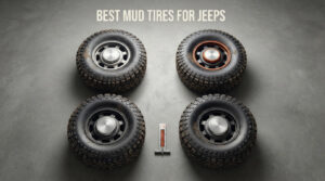 best mud tires for jeeps