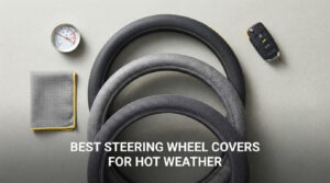best steering wheel covers for hot weather